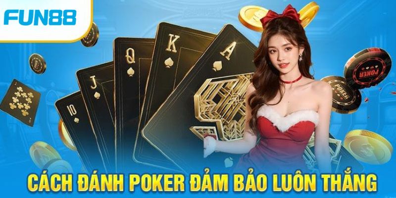 Chiến thuật poker đổi thưởng online
