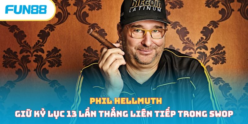 Phil Hellmuth cao thủ poker