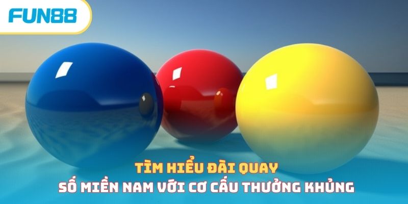 Xổ số ba miền - miền Nam